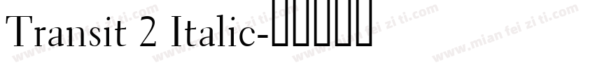 Transit 2 Italic字体转换
